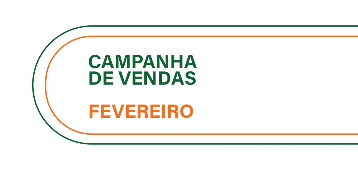 CAMPANHA DE VENDAS ATIVAS – FEVEREIRO
