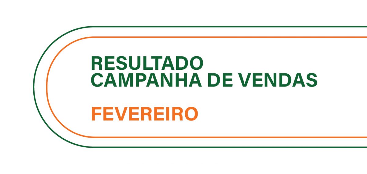 RESULTADO CAMPANHA DE VENDAS – FEVEREIRO 2022