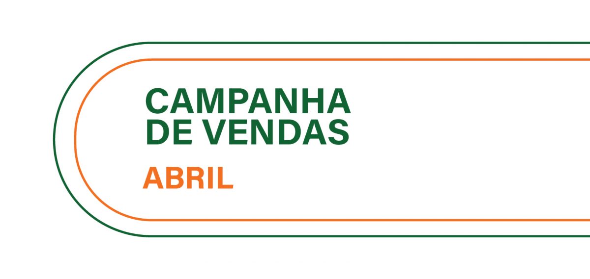 CAMPANHA DE VENDAS ATIVAS – ABRIL
