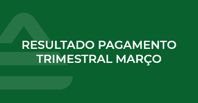 RESULTADO DE PAGAMENTO TRIMESTRAL MARÇO 2023
