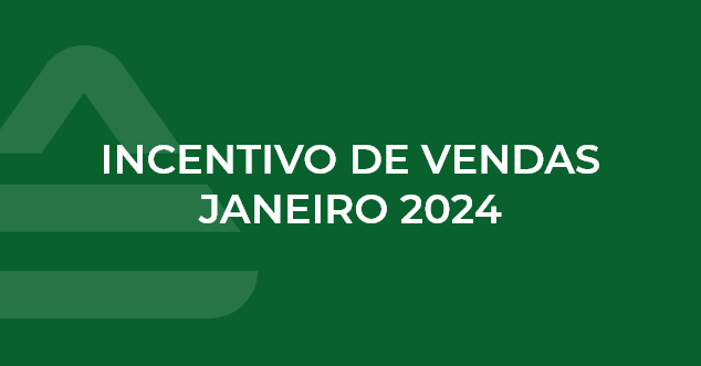 Incentivo de Vendas JANEIRO 2024