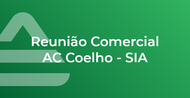 Reunião Comercial – AC Coelho SIA